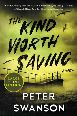 The Kind Worth Saving: A Novel Cover Image