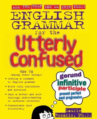 English Grammar for the Utterly Confused By Laurie Rozakis Cover Image