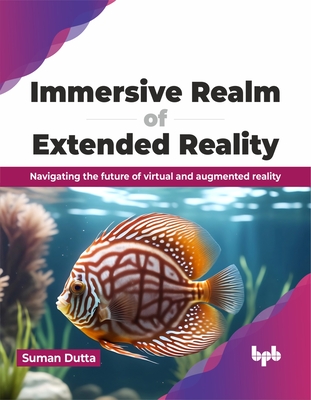 Immersive Realm of Extended Reality: Navigating the Future of Virtual and Augmented Reality Cover Image