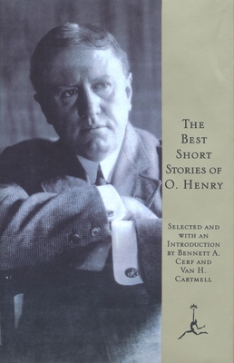 The Best Short Stories of O. Henry By O. Henry, Bennett Cerf (Editor), Van H. Cartmell (Editor) Cover Image