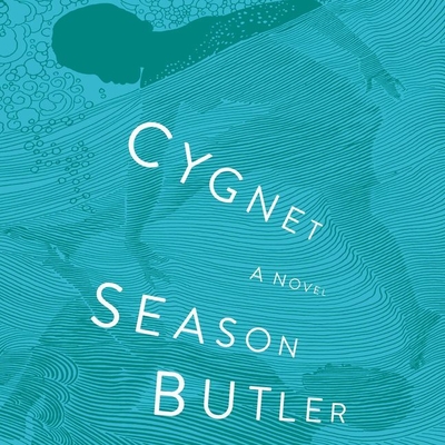 Cygnet By Season Butler, Ayesha Antoine (Read by) Cover Image