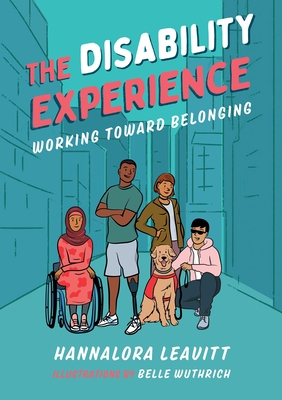 Disability Experience By Hannalora Leavitt, Belle Wuthrich (Illustrator) Cover Image