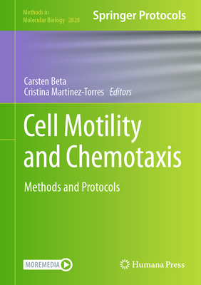 Cell Motility and Chemotaxis: Methods and Protocols (Methods in ...