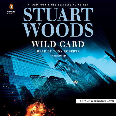 Wild Card (A Stone Barrington Novel #49) By Stuart Woods, Tony Roberts (Read by) Cover Image