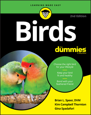 Birds for Dummies By Brian L. Speer, Kim Campbell Thornton, Gina Spadafori Cover Image