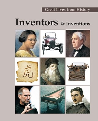 Great Lives from History: Inventors & Inventions: Print Purchase Includes Free Online Access Cover Image