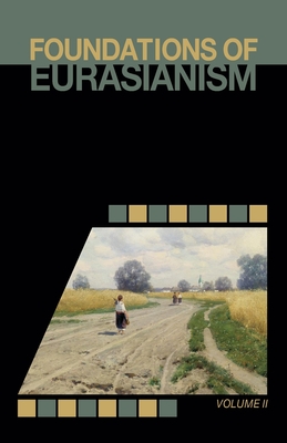 Foundations of Eurasianism: Volume II Cover Image