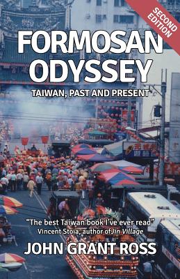 Formosan Odyssey: Taiwan, Past and Present By John Grant Ross Cover Image
