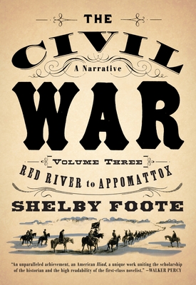 The Civil War: A Narrative: Volume 3: Red River to Appomattox (Vintage Civil War Library) Cover Image