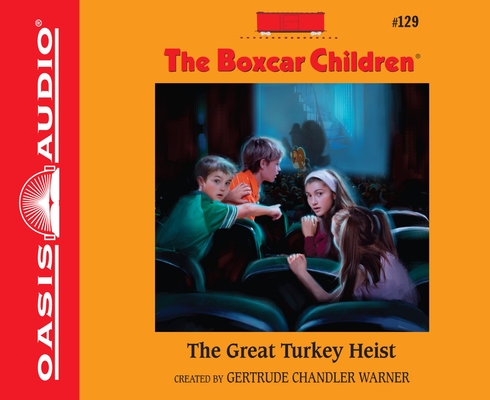 The Great Turkey Heist (The Boxcar Children Mysteries #129) By Gertrude Chandler Warner, Aimee Lilly (Narrator) Cover Image
