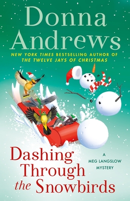 Dashing Through the Snowbirds: A Meg Langslow Mystery (Meg Langslow Mysteries #32) By Donna Andrews Cover Image