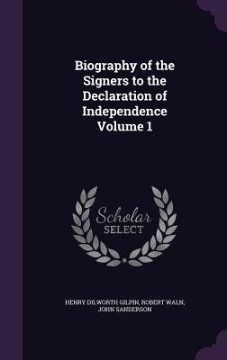 Cover for Biography of the Signers to the Declaration of Independence Volume 1