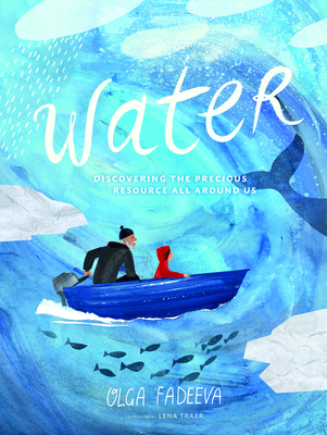 Water: Discovering the Precious Resource All Around Us Cover Image