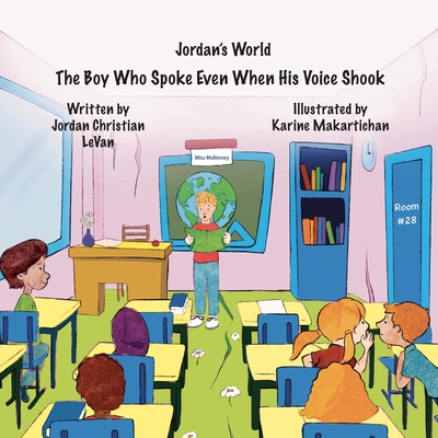 The Boy Who Spoke Even When His Voice Shook By Karine Makartichan (Illustrator), Lindsay Townsend (Editor), Jordan Christian Levan Cover Image