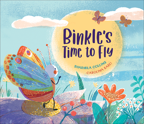 Binkle's Time to Fly By Sharmila Collins, Carolina Rabei (Illustrator) Cover Image