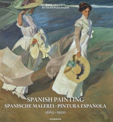Spanish Painting 1665-1920 (Art Periods & Movements)