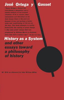 History as a System, and Other Essays Toward a Philosophy of History Cover Image