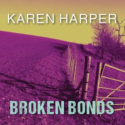 Cover for Broken Bonds (Cold Creek #3)