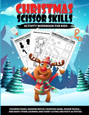 Christmas Scissor Skills Workbook for Kids: A Fun Cut and paste Activity Book for Kids Ages 3-5 with Coloring & Cutting Santa Claus, Snowmen, A Perfec By Little Hands Activity Books Cover Image