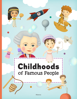 Childhoods of Famous People By Tomas Tuma Cover Image