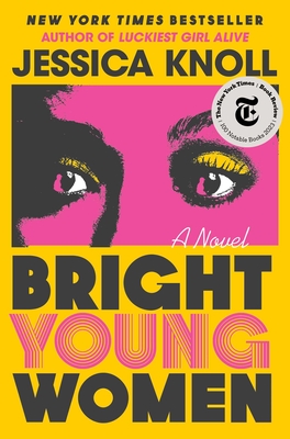 Bright Young Women: A Novel By Jessica Knoll Cover Image