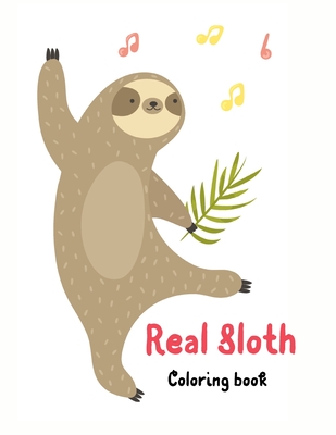 Download Real Sloth Coloring Book 40 Cute Unique Creative Cute Designs Sloth Lover Coloring Book For Adults Animals With Patterns Coloring Books Paperback Eso Won Books