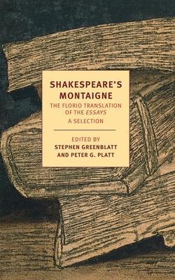 Shakespeare's Montaigne: The Florio Translation of the Essays, A Selection Cover Image
