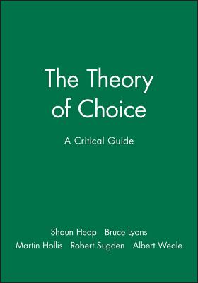Cover for The Theory of Choice: A Critical Guide