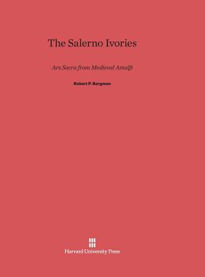 The Salerno Ivories: Ars Sacra from Medieval Amalfi Cover Image