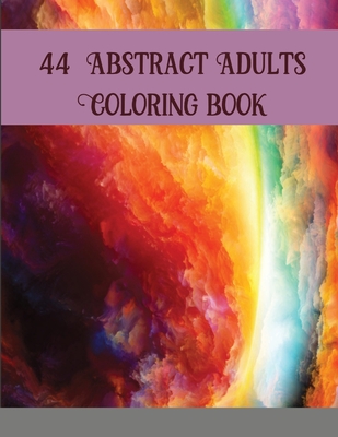 44 Abstract Adults Coloring Book Abstract Coloring Books For Adults Thick Paper Abstract Art Coloring Book Mandala Coloring Books Book Adults Abs Paperback Bright Side Bookshop