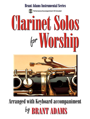 Clarinet Solos for Worship: Arranged with Keyboard Accompaniment Cover Image