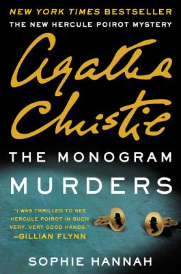 The Monogram Murders: A New Hercule Poirot Mystery By Sophie Hannah, Agatha Christie Cover Image