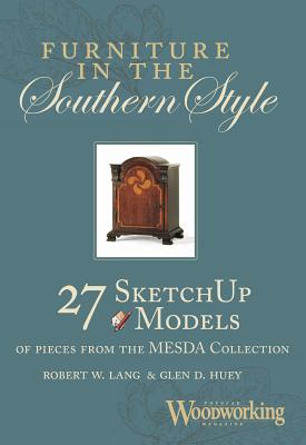 Furniture in the Southern Style: 27 Shop Drawings of Furniture from the Museum of Early Southern Decorative Arts Cover Image