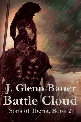 Battle Cloud: Sons of Iberia By J. Glenn Bauer Cover Image