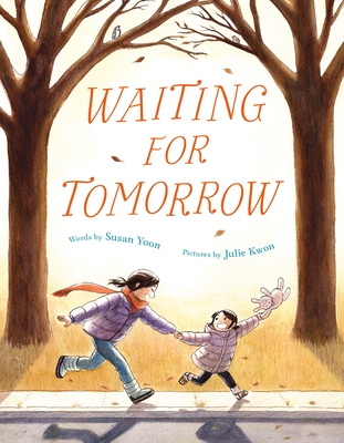 Waiting for Tomorrow By Susan Yoon, Julie Kwon (Illustrator) Cover Image