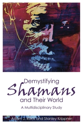 Demystifying Shamans and Their World: A Multidisciplinary Study Cover Image