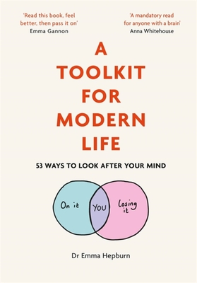 A Toolkit for Modern Life: 53 Ways to Look After Your Mind By Emma Hepburn Cover Image