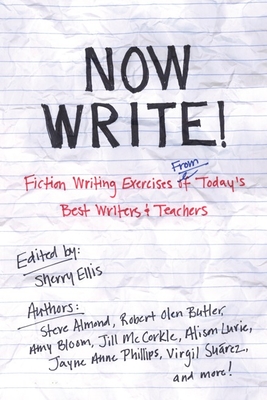 Now Write!: Fiction Writing Exercises from Today's Best Writers and Teachers (Now Write! Series) Cover Image