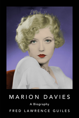 Marion Davies (Fred Lawrence Guiles Old Hollywood Collection)