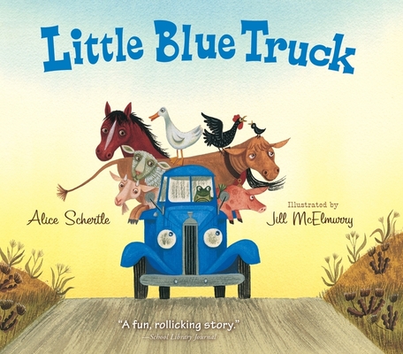 Little Blue Truck Board Book By Alice Schertle, Jill McElmurry (Illustrator) Cover Image