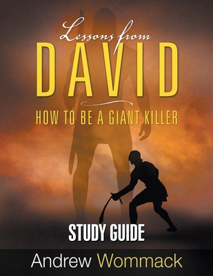 Lessons From David Study Guide: How to be a Giant Killer By Andrew Wommack Cover Image