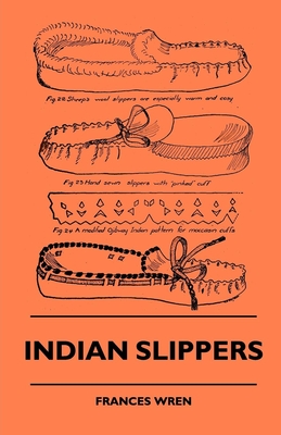 Indian Slippers By Frances Wren Cover Image