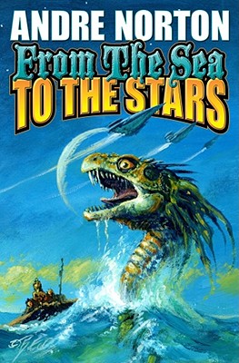 From the Sea to the Stars By Andre Norton Cover Image