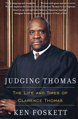 Judging Thomas: The Life and Times of Clarence Thomas By Ken Foskett Cover Image