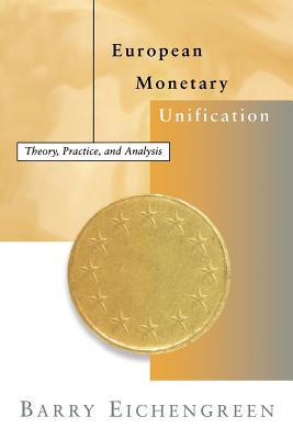 European Monetary Unification: Theory, Practice, and Analysis (Mit Press)