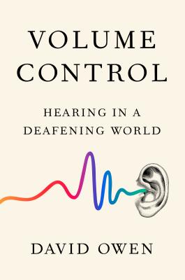 Volume Control: Hearing in a Deafening World