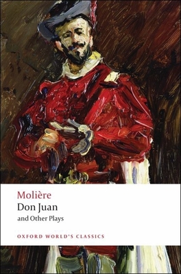 Don Juan: And Other Plays (Oxford World's Classics)
