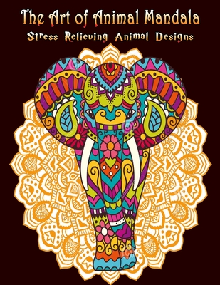 Mandala Animals Coloring Book for Adults: Stress Relieving Animal