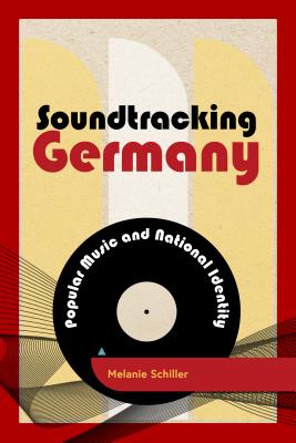 Soundtracking Germany: Popular Music and National Identity Cover Image
