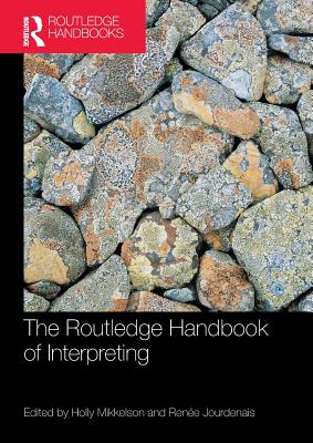 The Routledge Handbook of Interpreting (Routledge Handbooks in Applied Linguistics)